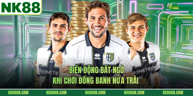 Biến động bất ngờ khi chơi đồng banh nửa trái 