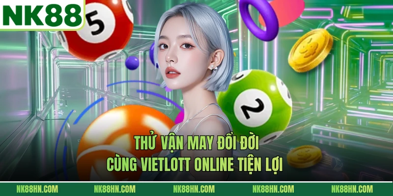 Thử vận may đổi đời cùng Vietlott online tiện lợi